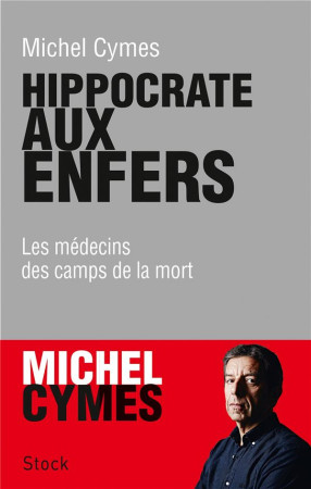 HIPPOCRATE AUX ENFERS - CYMES MICHEL - Stock