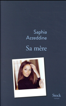 SA MERE - AZZEDDINE SAPHIA - STOCK