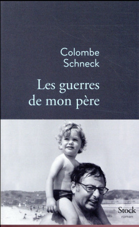 GUERRES DE MON PERE - SCHNECK COLOMBE - NC