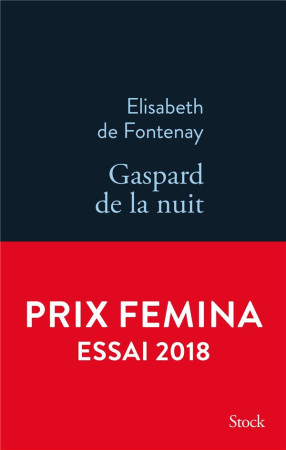 GASPARD DE LA NUIT / AUTOBIOGAPHIE DE MON FRERE - FONTENAY ELISABETH - STOCK