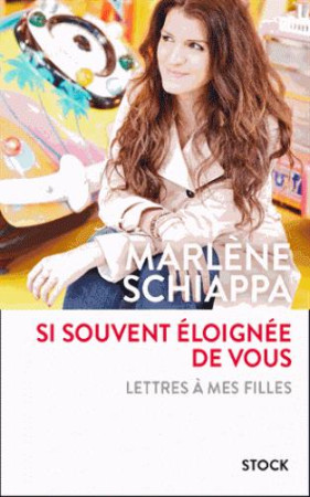 SI SOUVENT ELOIGNEE DE VOUS - SCHIAPPA MARLENE - STOCK