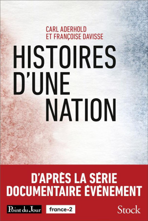 HISTOIRES D-UNE NATION - ADERHOLD ET DAVISSE - STOCK