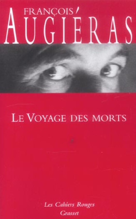 VOYAGE DES MORTS - AUGIERAS FRANCOIS - GRASSET