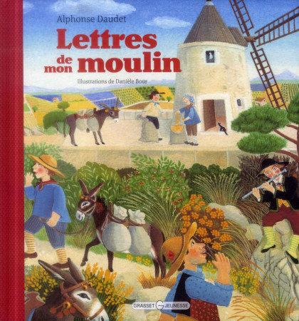 LETTRES DE MON MOULIN - DAUDET ALPHONSE - Grasset jeunesse