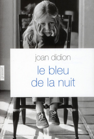 BLEU DE LA NUIT - DIDION JOAN - Grasset