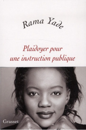 PLAIDOYER POUR UNE INSTRUCTION PUBLIQUE - YADE RAMA - GRASSET