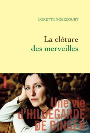 LA CLOTURE DES MERVEILLES - NOBECOURT LORETTE - Grasset