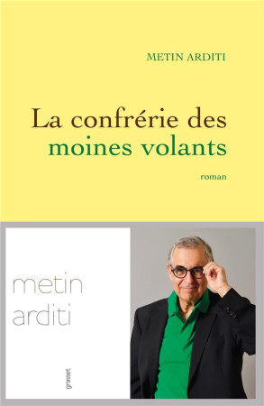 LA CONFRERIE DES MOINES VOLANTS - ARDITI METIN - Grasset