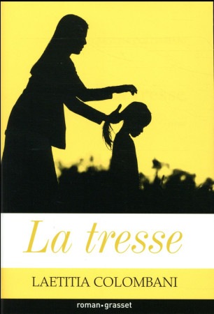 TRESSE (LA) - COLOMBANI LAETITIA - Grasset