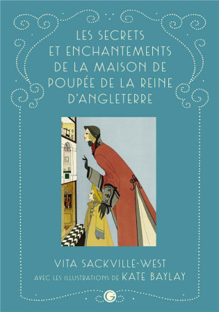 SECRETS ET ENCHANTEMENTS DE LA MAISON DE POUPEE DE LA REINE D-ANGLETERRE - SACKVILLE-WEST - GRASSET