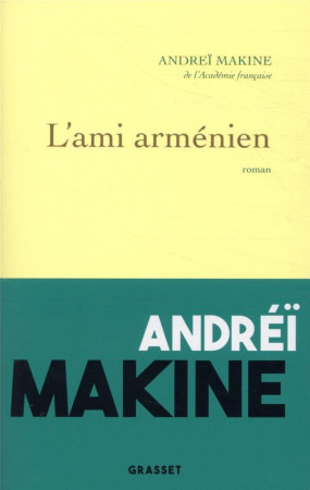 AMI ARMENIEN - MAKINE ANDREI - GRASSET