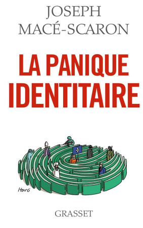 LA PANIQUE IDENTITAIRE - MACE-SCARON JOSEPH - Grasset