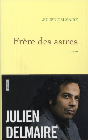 FRERE DES ASTRES - DELMAIRE JULIEN - Grasset