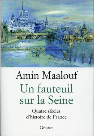 FAUTEUIL SUR LA SEINE (UN) - MAALOUF AMIN - Grasset