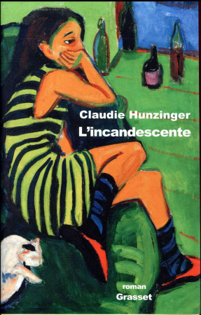 INCANDESCENTE - HUNZINGER CLAUDIE - Grasset