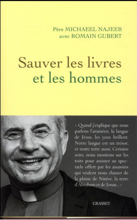 SAUVER LES LIVRES ET LES HOMMES - NAJEEB PERE MICHAEEL - GRASSET