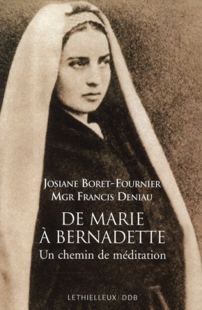 DE MARIE A BERNADETTE - BORET-FOURNIER J. - LETHIELLEUX