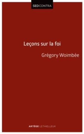 LECONS SUR LA FOI - WOIMBEE GREGORY - Lethielleux