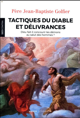 TACTIQUES DU DIABLE ET DELIVRANCES - GOLFIER JEAN-BAPTIST - LETHIELLEUX