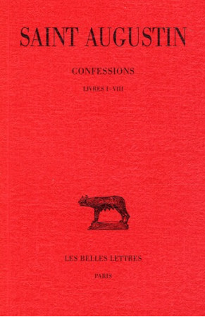 CONFESSIONS T1 L1-8 - SAINT AUGUSTIN - BELLES LETTRES