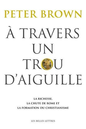 A TRAVERS UN TROU D AIGUILLE - PETER BROWN - Belles lettres