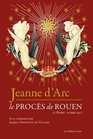 JEANNE D-ARC ET LE PROCES DE ROUEN - TREMOLET DE VILLERS - Belles lettres