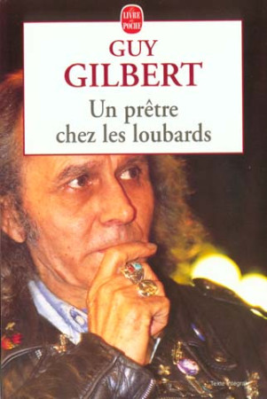 PRETRE CHEZ LES LOUBARDS - GILBERT GUY - LGF/Livre de Poche