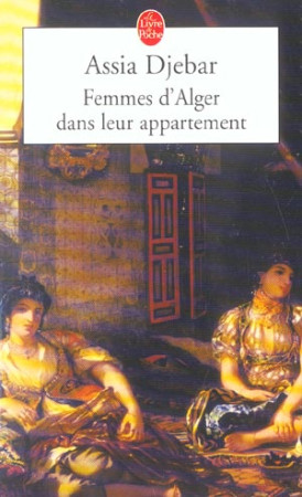 FEMMES D-ALGER DANS LEUR APPARTEMENT - DJEBAR ASSIA - LGF/Livre de Poche