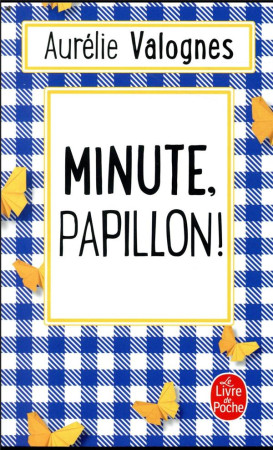 MINUTE, PAPILLON ! - VALOGNES AURELIE - NC