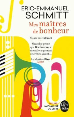 MES MAITRES DU BONHEUR - SCHMITT ERIC-EMMANUE - Le Livre de poche