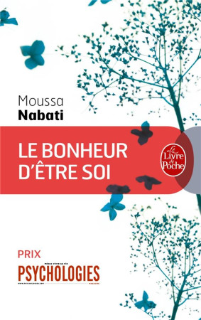 BONHEUR D-ETRE SOI - NABATI MOUSSA - LGF/Livre de Poche