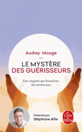 MYSTERE DES GUERISSEURS - MOUGE AUDREY - NC