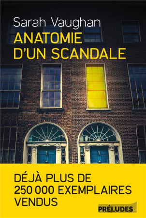 ANATOMIE D-UN SCANDALE - VAUGHAN SARAH - LGF/Livre de Poche