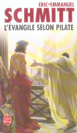 EVANGILE SELON PILATE SUIVI DU JOURNAL UN ROMAN VOLE - SCHMITT ERIC-EMMANUE - LGF/Livre de Poche