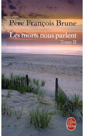 MORTS NOUS PARLENT / TOME 2 - BRUNE FRANCOIS - LGF/Livre de Poche