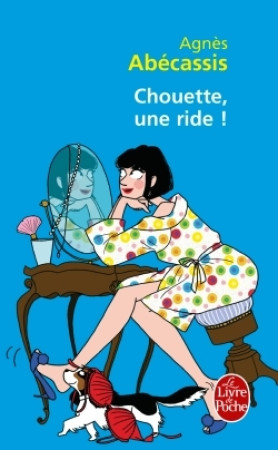 CHOUETTE, UNE RIDE ! - Agnès Abécassis - LGF