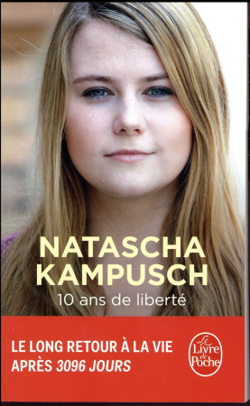 10 ANS DE LIBERTE - KAMPUSCH NATASCHA - NC