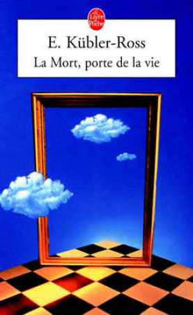 MORT, PORTE DE LA VIE - KUBLER-ROSS ELISABET - LGF/Livre de Poche