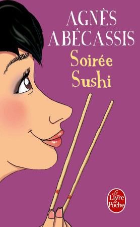 SOIREE SUSHI - Agnès Abécassis - LGF