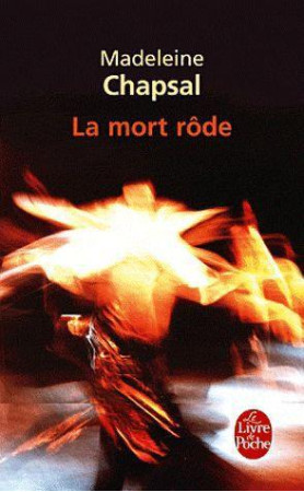 LA MORT RODE - CHAPSAL MADELEINE - LGF/Livre de Poche