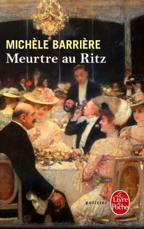 MEURTRE AU RITZ - BARRIERE MICHELE - Le Livre de poche