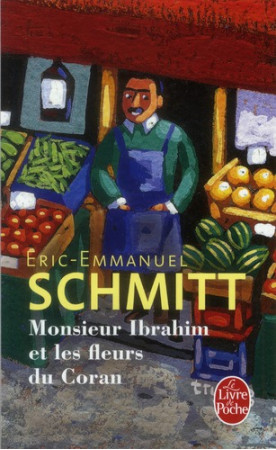 MONSIEUR IBRAHIM ET LES FLEURS DU CORAN - SCHMITT ERIC-EMMANUE - LGF/Livre de Poche