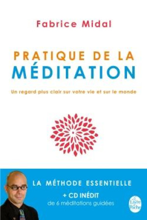 PRATIQUE DE LA MEDITATION (LIVRE + LIVRE AU DIO) - MIDAL FABRICE - LGF/Livre de Poche