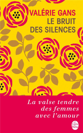 BRUIT DES SILENCES - GANS VALERIE - Le Livre de poche