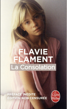 CONSOLATION - FLAMENT FLAVIE - Le Livre de poche