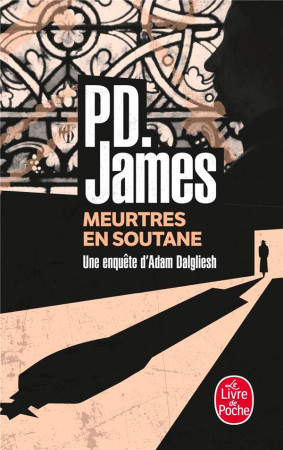 MEURTRES EN SOUTANE - JAMES PHYLLIS DOROTH - LGF/Livre de Poche