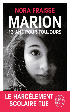 MARION, 13 ANS POUR TOUJOURS - FRAISSE NORA - Le Livre de poche