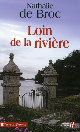 LOIN DE LA RIVIERE - BROC NATHALIE DE - PRESSES CITE