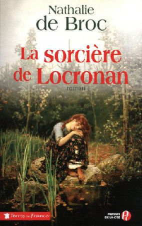 SORCIERE DE LOCRONAN - BROC NATHALIE DE - PRESSES CITE