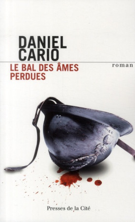 BAL DES AMES PERDUES - CARIO DANIEL - PRESSES CITE